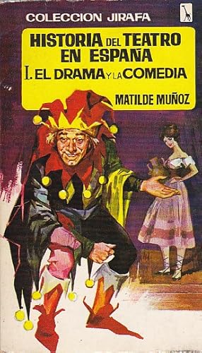 Seller image for HISTORIA DEL TEATRO EN ESPA�A. I. EL DRAMA Y LA COMEDIA. for sale by Gulliver's Books Never Die