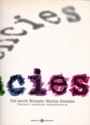 Immagine del venditore per COLLECCI� ERNESTO VENT�S OMEDES. PINTURA I ESCULTURA CONTEMPOR�NIA. venduto da Gulliver's Books Never Die