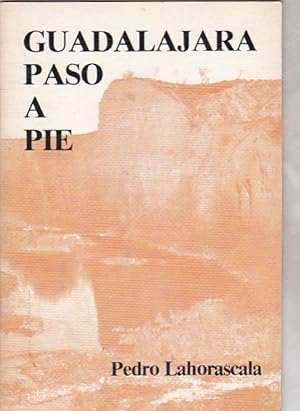 Image du vendeur pour GUADALAJARA PASO A PIE. mis en vente par Gulliver's Books Never Die
