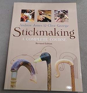 Seller image for Stickmaking a complete course for sale by Baggins Book Bazaar Ltd