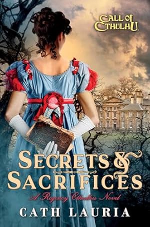 Seller image for Secrets & Sacrifices: A Regency Cthulhu Novel (Call of Cthulhu) for sale by WeBuyBooks