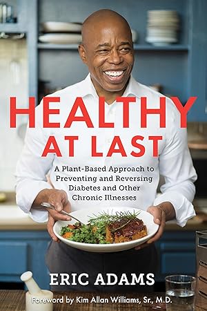 Immagine del venditore per Healthy at Last: A Plant-Based Approach to Preventing and Reversing Diabetes and Other Chronic Illnesses venduto da Goodwill Southern California