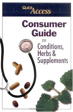 Image du vendeur pour Quick Access: Consumer Guide to Conditions, Herbs & Supplements mis en vente par Zoom Books Company