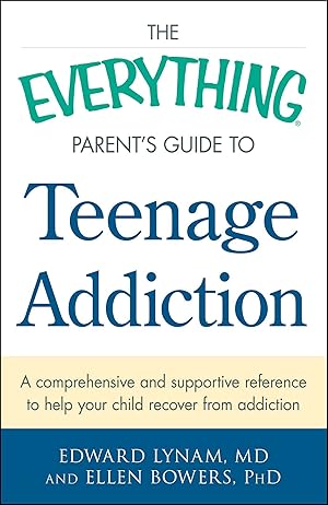 Immagine del venditore per The Everything Parent's Guide to Teenage Addiction: A Comprehensive and Supportive Reference to Help Your Child Recover from Addiction (Everything® Series) venduto da Zoom Books Company