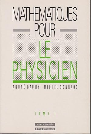 Imagen del vendedor de Mathématiques pour le physicien. "2 volumes". classes préparatoires - 1er cycle universitaire. que vende CANO