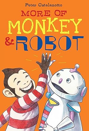 Bild des Verk�ufers f�r More of Monkey & Robot zum Verkauf von Goodwill of Greater Milwaukee and Chicago