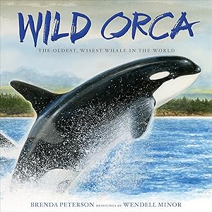 Immagine del venditore per Wild Orca: The Oldest, Wisest Whale in the World venduto da Zoom Books Company