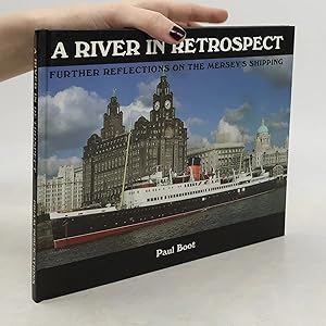Imagen del vendedor de A River in Retrospect: Further Reflections on the Mersey's Shipping a la venta por Bookbot