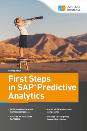 Imagen del vendedor de First Steps in SAP Predictive Analytics a la venta por AHA-BUCH GmbH