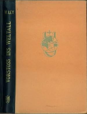 Von der Verkäuferin bzw. dem Verkäufer bereitgestelltes Bild für Vorstoss ins Weltall. Rakete und Raumschiffahrt. Mit 46 Textabbildungen, 8 Kunstdrucktafeln und 3 Abhängen mit technischen Daten und Tabellen. zum Verkauf durch Antiquariat Weinek