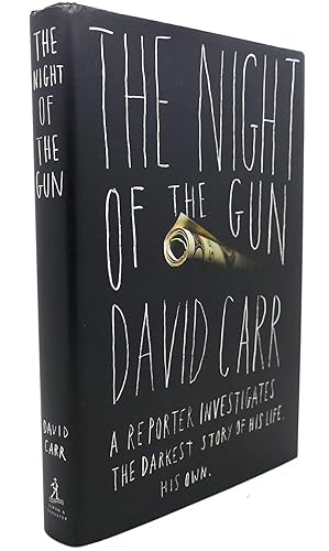 Seller image for The Night of the Gun: A Reporter Investigates the Darkest Story of his Life--His Own for sale by Zoom Books Company