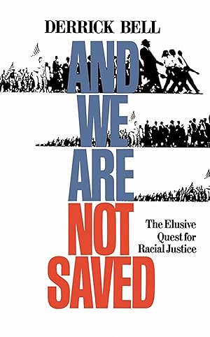 Seller image for And We Are Not Saved: The Elusive Quest for Racial Justice for sale by Goodwill