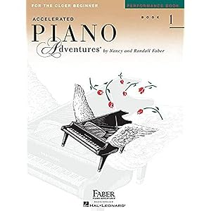 Seller image for Accelerated Piano Adventures: Performance Book 1 | Piano Method Book for the Older Beginner | Sheet Music Songbook with Classical and Contemporary Pieces |Faber Piano Method Book for Teens and Adults for sale by Goodwill of Colorado