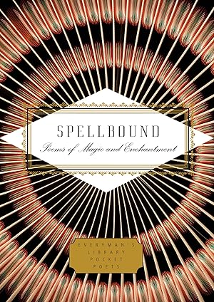 Bild des Verk�ufers f�r Spellbound: Poems of Magic and Enchantment (Everyman's Library Pocket Poets) zum Verkauf von Zoom Books Company