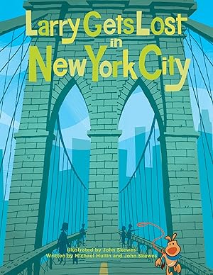 Seller image for Larry Gets Lost in New York City: (NYC Books for Kids) for sale by Goodwill of Colorado