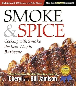 Bild des Verk�ufers f�r Smoke & Spice, Updated and Expanded 3rd Edition: Cooking With Smoke, the Real Way to Barbecue zum Verkauf von Reliant Bookstore