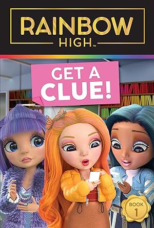 Seller image for Rainbow High: Get a Clue! for sale by Reliant Bookstore