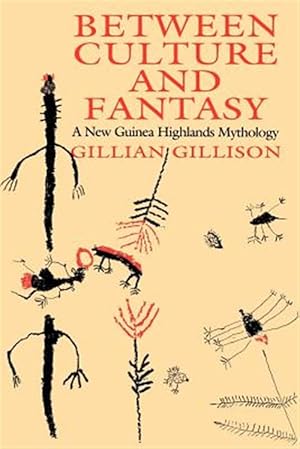 Immagine del venditore per Between Culture and Fantasy : A New Guinea Highlands Mythology venduto da GreatBookPrices