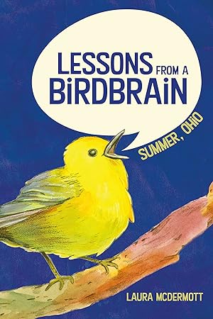 Seller image for Lessons from a Birdbrain: Summer, Ohio for sale by Rarewaves.com UK