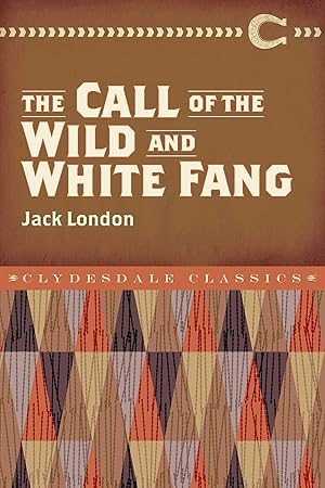 Imagen del vendedor de The Call of the Wild and White Fang (Clydesdale Classics) a la venta por Greenworld Books