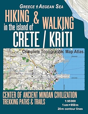 Seller image for Hiking & Walking in the Island of Crete/Kriti Complete Topographic Map Atlas 1:95000 Greece Aegean Sea Center of Ancient Minoan Civilization Trekking . Map (Hopping Greek Islands Travel Guide Maps) for sale by Goodwill Books