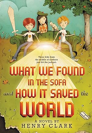 Bild des Verk�ufers f�r What We Found in the Sofa and How It Saved the World zum Verkauf von Greenworld Books