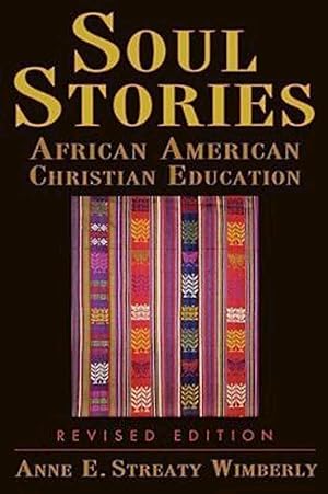 Immagine del venditore per Soul Stories: African American Christian Education venduto da Reliant Bookstore