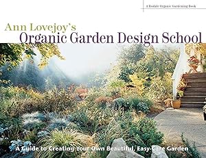 Imagen del vendedor de Ann Lovejoy's Organic Garden Design School (Rodale Organic Gardening Books (Paperback)) a la venta por Reliant Bookstore