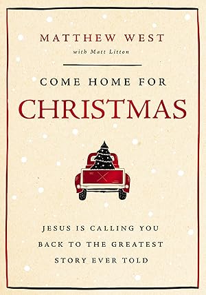 Seller image for Come Home for Christmas: Jesus Is Calling You Back to the Greatest Story Ever Told for sale by Zoom Books East