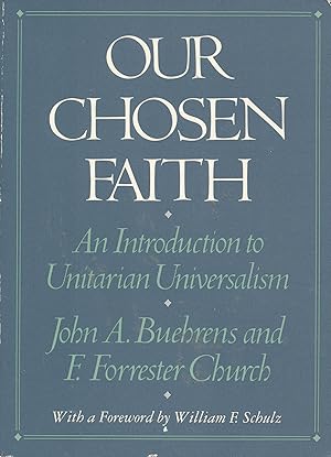 Imagen del vendedor de Our Chosen Faith: An Introduction to Unitarian Universalism a la venta por Greenworld Books