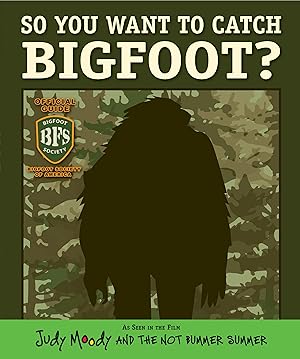 Bild des Verk�ufers f�r So You Want to Catch Bigfoot? (Judy Moody Movie tie-in) zum Verkauf von Zoom Books East