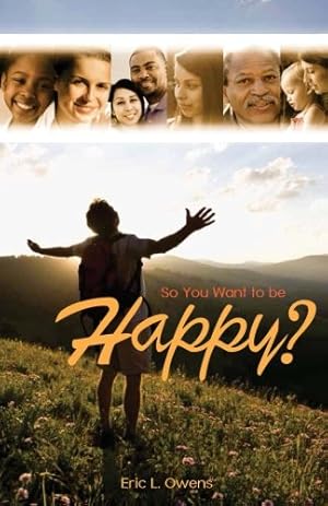 Bild des Verk�ufers f�r So You Want to be Happy? zum Verkauf von Greenworld Books