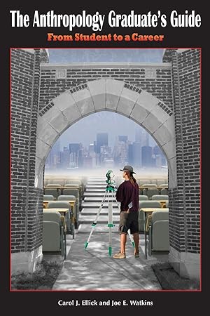 Bild des Verk�ufers f�r The Anthropology Graduate's Guide: From Student to a Career zum Verkauf von Greenworld Books
