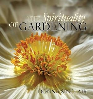 Image du vendeur pour The Spirituality of Gardening mis en vente par Zoom Books East