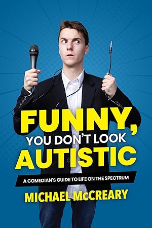 Seller image for Funny, You Don't Look Autistic: A Comedian's Guide to Life on the Spectrum for sale by Greenworld Books