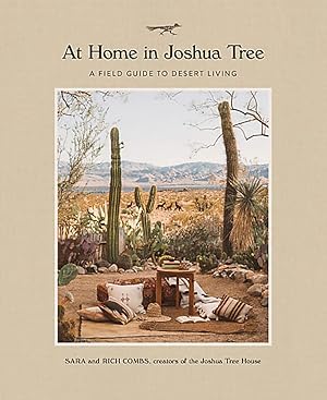 Immagine del venditore per At Home in Joshua Tree: A Field Guide to Desert Living venduto da Big River Books