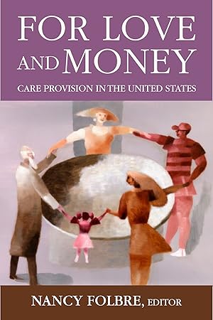 Imagen del vendedor de For Love or Money: Care Provision in the United States a la venta por Greenworld Books