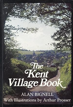 Seller image for The Kent Village Book (The villages of Britain series) for sale by WeBuyBooks