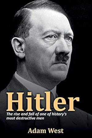 Immagine del venditore per Hitler: The rise and fall of one of history's most destructive men venduto da WeBuyBooks