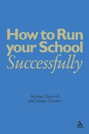 Immagine del venditore per How to Run Your School Successfully venduto da Rarewaves.com USA
