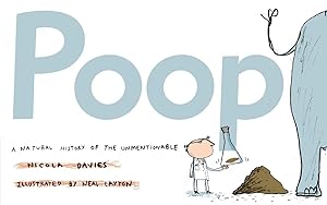 Imagen del vendedor de Poop: A Natural History of the Unmentionable (Animal Science) a la venta por Greenworld Books