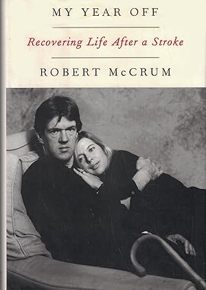 Seller image for My Year Off: Recovering Life After a Stroke for sale by Bay State Book Company