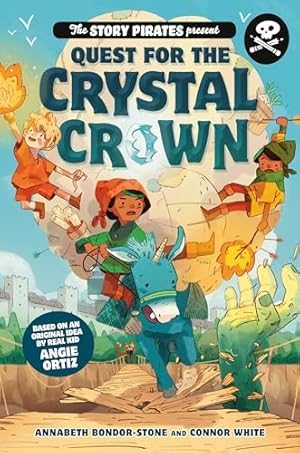 Bild des Verk�ufers f�r The Story Pirates Present: Quest for the Crystal Crown zum Verkauf von Greenworld Books