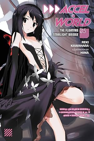 Seller image for Accel World, Vol. 5: The Floating Starlight Bridge - light novel for sale by Zoom Books East