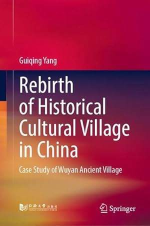 Seller image for Rebirth of Historical Cultural Village in China for sale by BuchWeltWeit Ludwig Meier e.K.