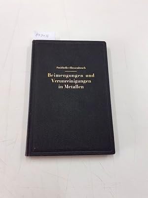 Bild des Verk�ufers f�r Beimengungen und Verunreiningungen in Metallen Ihr Einflu� auf Gef�ge und Eigenschaften zum Verkauf von avelibro OHG