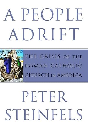 Bild des Verk�ufers f�r A People Adrift: The Crisis of the Roman Catholic Church in America zum Verkauf von Bay State Book Company