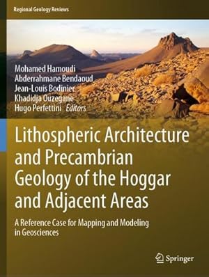 Imagen del vendedor de Lithospheric Architecture and Precambrian Geology of the Hoggar and Adjacent Areas a la venta por BuchWeltWeit Ludwig Meier e.K.