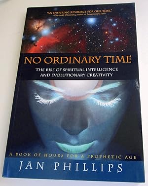 Seller image for No Ordinary Time: The Rise of Spiritual Intelligence and Evolutionary Creativity for sale by Greenworld Books