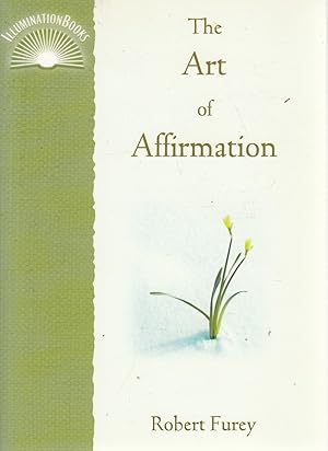 Bild des Verk�ufers f�r The Art of Affirmation (Illuminationbooks) zum Verkauf von Greenworld Books